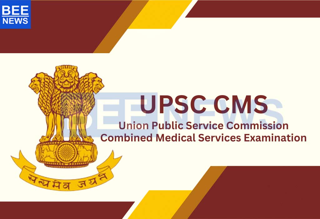 UPSC CMS 2024 – for 827 Posts, Last Date to Apply Online: 30-04-2024 till 06:00 PM