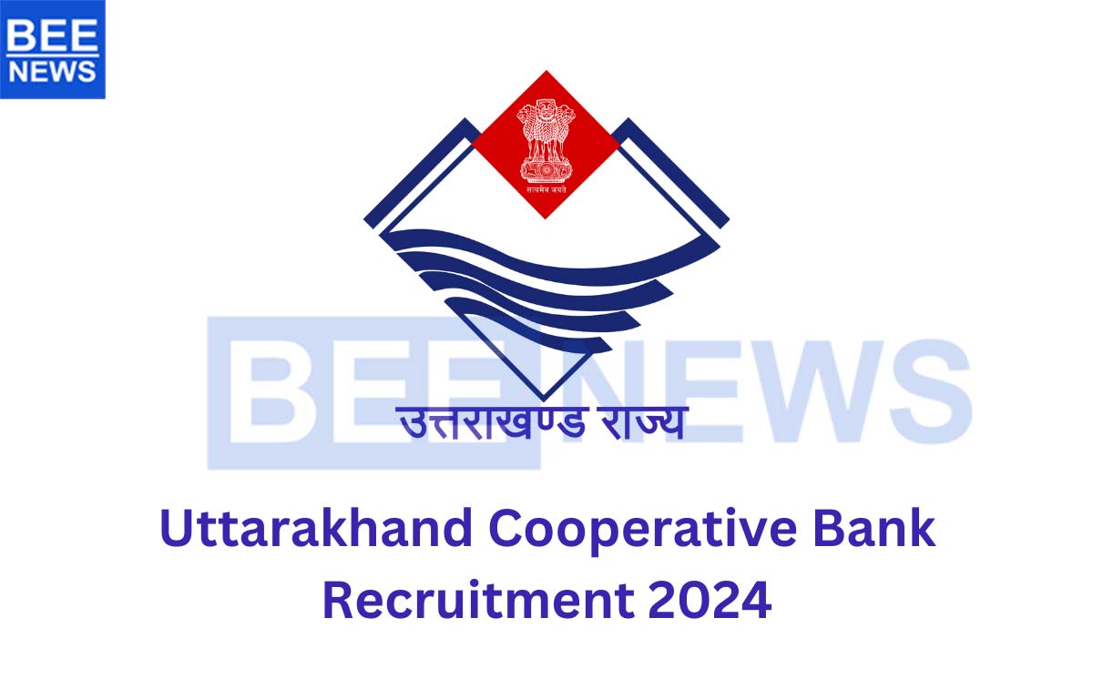 Uttarakhand State Co-operative Bank Ltd – Apply for 233 Posts, Last Date for Apply Online: 30-04-2024